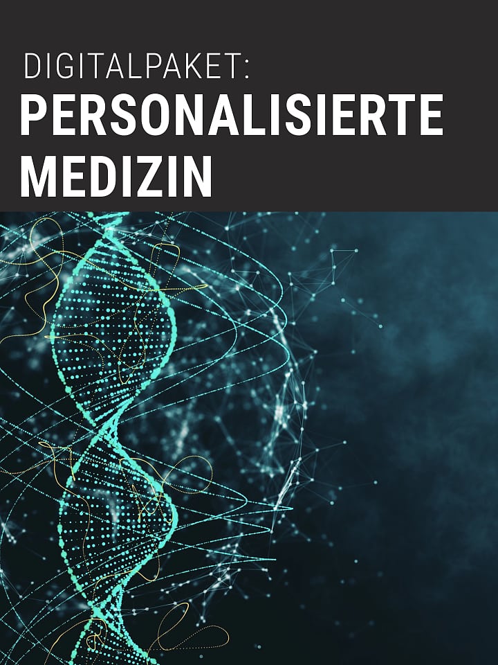 Digitalpaket: Personalisierte Medizin Digitalpaket: Personalisierte Medizin
