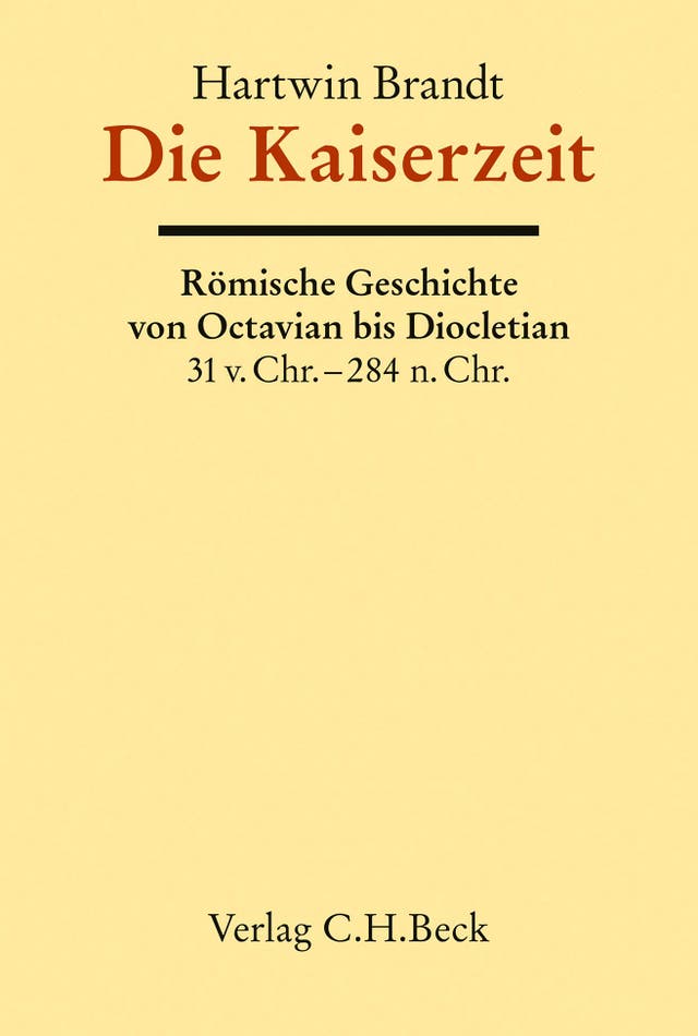 Hartwin Brandt: Die Kaiserzeit....