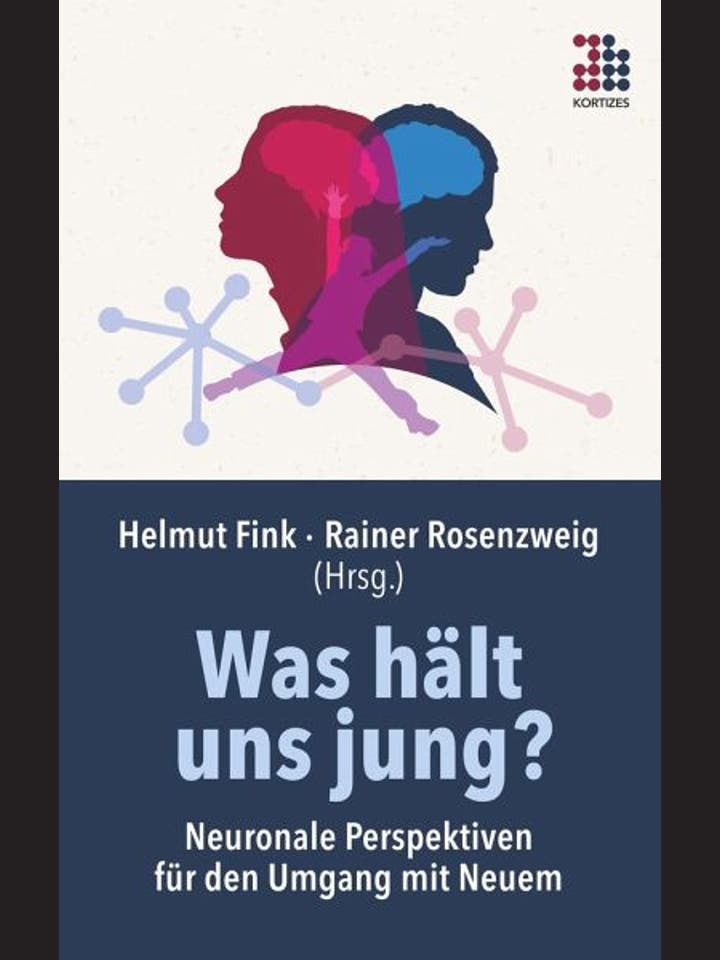 Helmut Fink, Rainer Rosenzweig (Hrsg.): Was hält uns jung?   