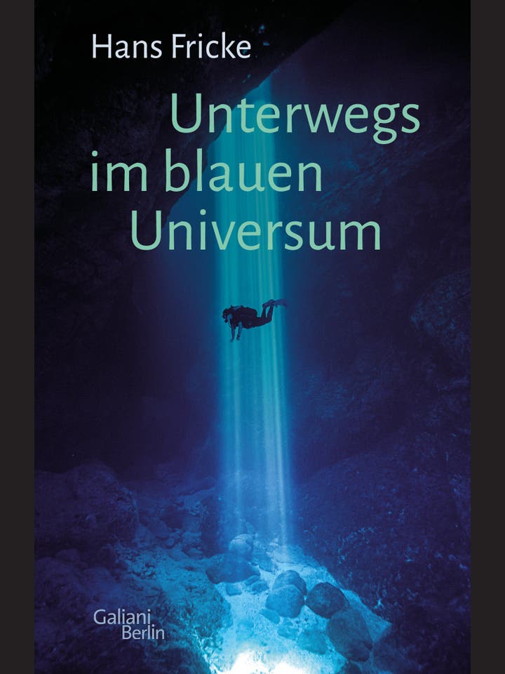 Hans Fricke: Unterwegs im blauen Universum