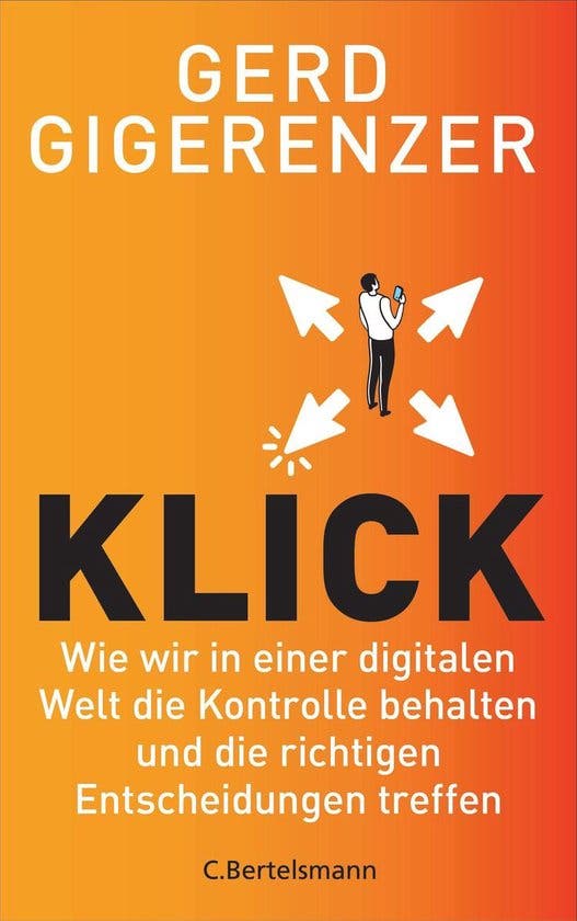 Gerd Gigerenzer: Klick. C....