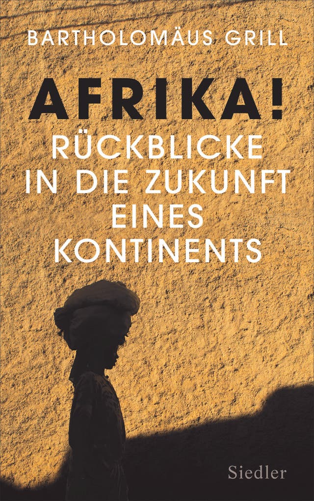 Bartholomäus Grill: Afrika!...