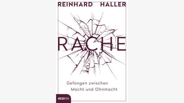 Reinhard Haller: Rache