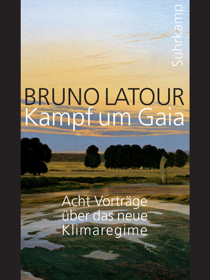 Bruno Latour: Kampf um Gaia