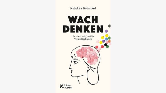 Rebekka Reinhard: Wach denken