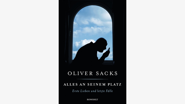 Oliver Sacks: Alles an seinem Platz