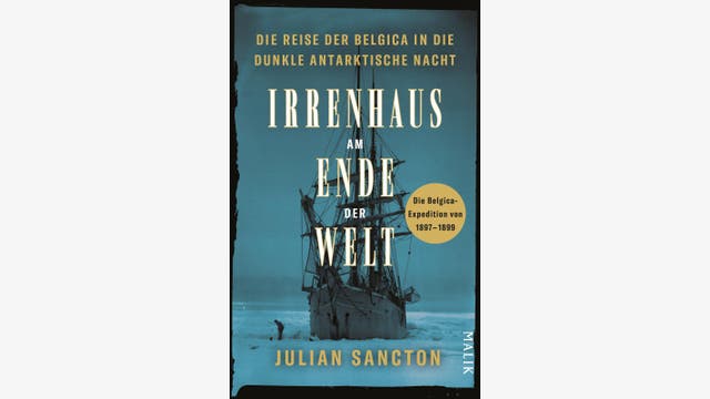 Julian Sancton: Irrenhaus am Ende der Welt