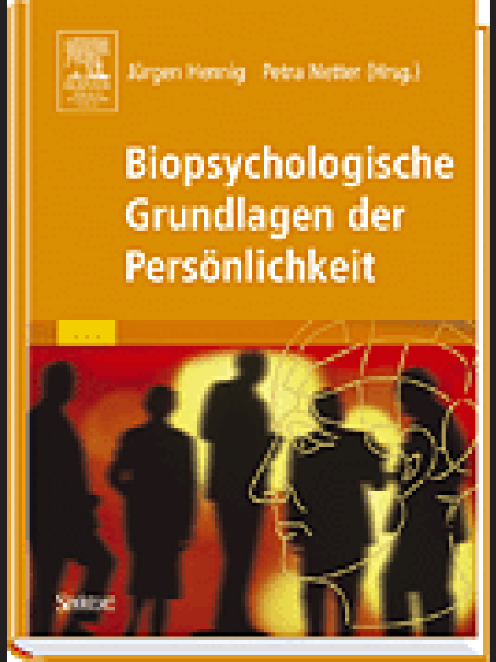 Jürgen Hennig und Petra Netter: Biopsychologische Grundlagen der Persönlichkeit
