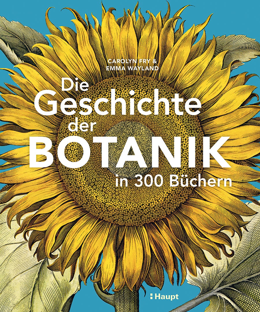 Die Geschichte der Botanik in 300 Büchern