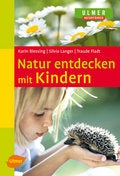 Natur entdecken mit Kindern