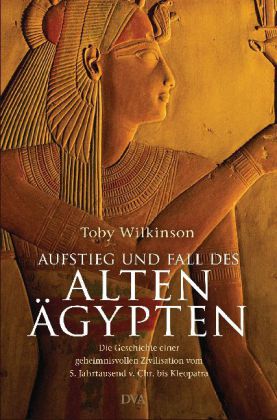 Aufstieg und Fall des Alten Ägypten