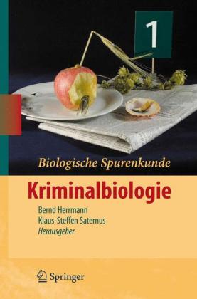 Biologische Spurensuche: Kriminalbiologie
