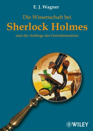 Wissenschaft bei Sherlock Holmes und die Anfänge der Gerichtsmedizin