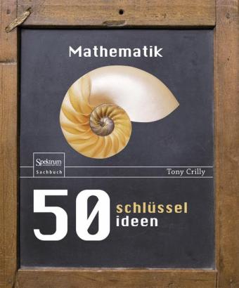50 Schlüsselideen Mathematik