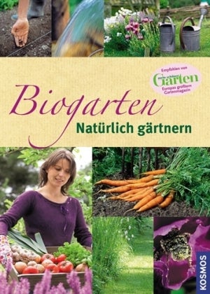 Biogarten - natürlich gärtnern