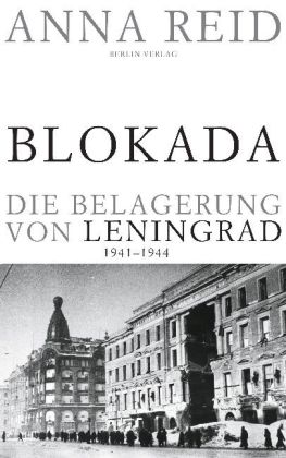 Blokada - Die Belagerung von Leningrad, 1941-1944