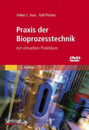 Praxis der Bioprozesstechnik, mit DVD-ROM