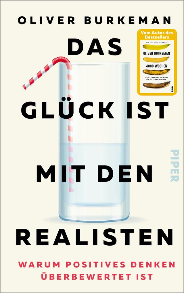 Oliver Burkeman, Das Glück ist...