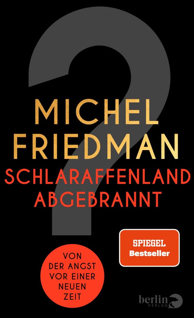 Michel Friedman, Schlaraffenland...