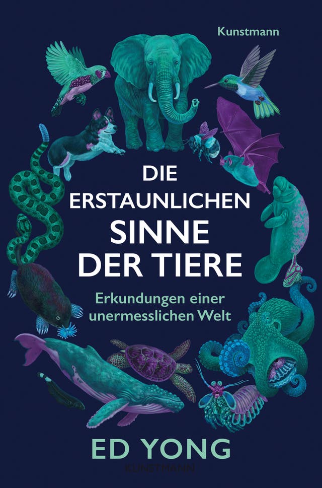 Ed Yong: Die erstaunlichen Sinne...