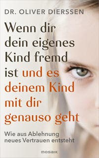 Wenn dir dein eigenes Kind fremd...