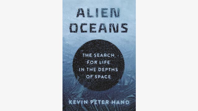 Kevin Peter Hand: Alien Oceans