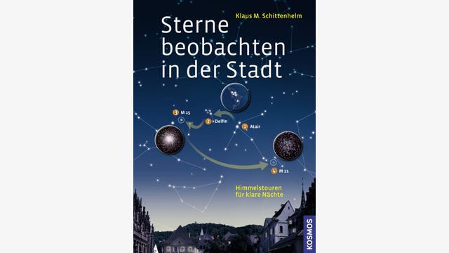 Klaus M. Schittenhelm: Sterne beobachten  in der Stadt