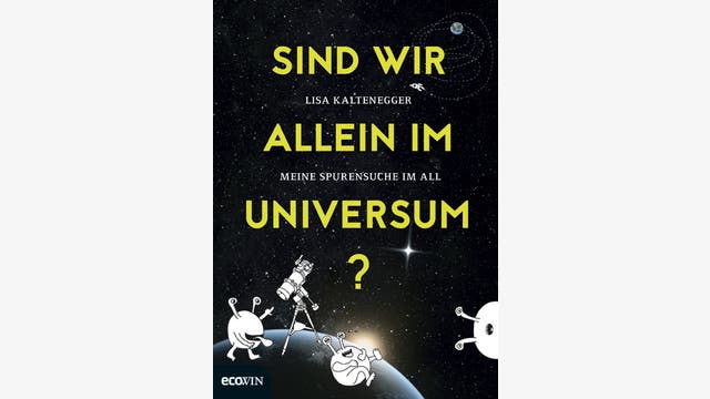 Lisa Kaltenegger: Sind wir allein im Universum?