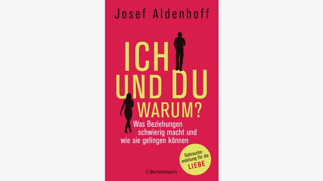 Josef Aldenhoff: Ich und Du – warum?