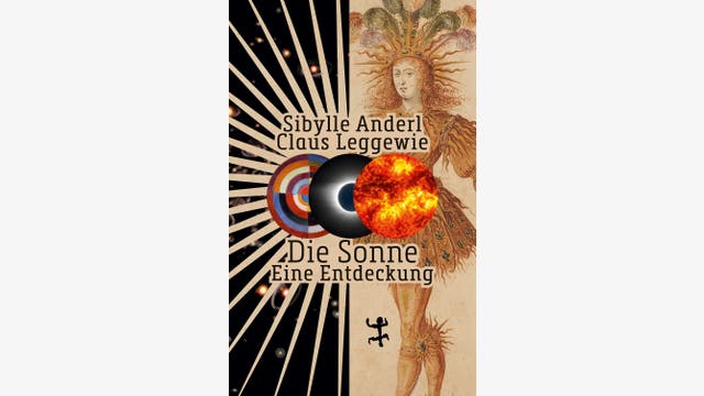 Sibylle Anderl, Claus Leggewie: Die Sonne