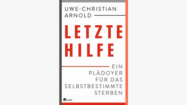 Uwe-Christian Arnold: Letzte Hilfe