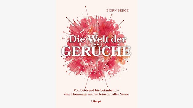 Bjørn Berge: Die Welt der Gerüche