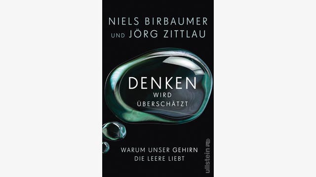 Niels Birbaumer, Jörg Zittlau: Denken wird überschätzt