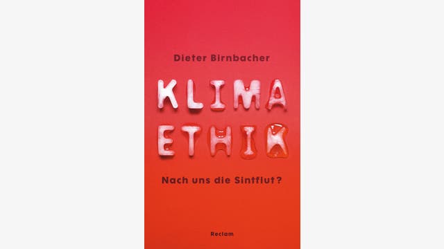 Dieter Birnbacher: Klimaethik