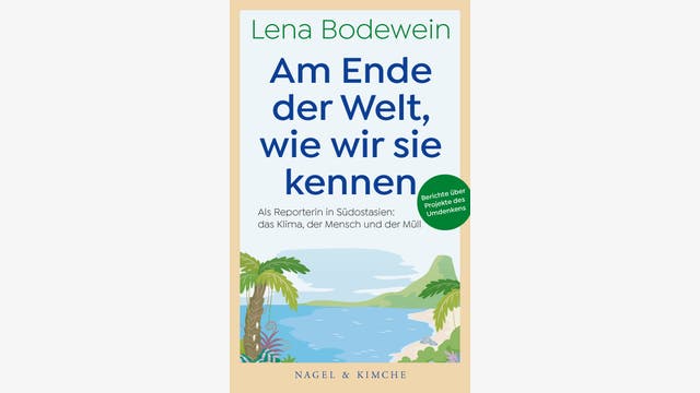 Lena Bodewein: Am Ende der Welt, wie wir sie kennen