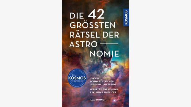Ilja Bohnet: Die 42 größten Rätsel der Astronomie
