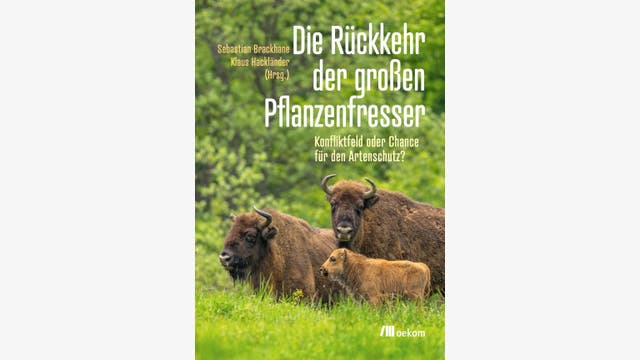 Sebastian Brackhane, Klaus Hackländer (Hrsg.): Die Rückkehr der großen Pflanzenfresser