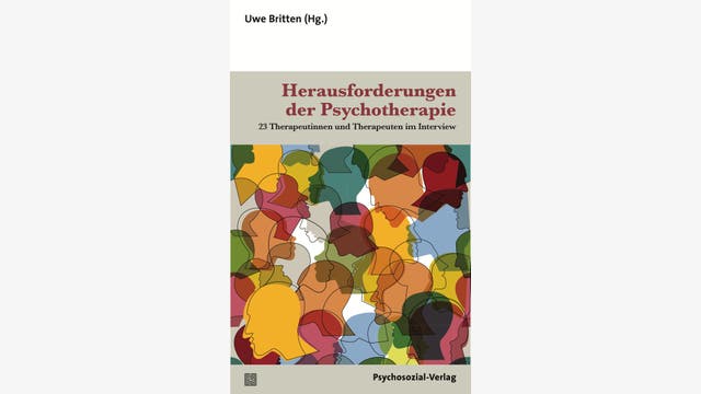 Uwe Britten (Hg.): Herausforderungen der Psychotherapie