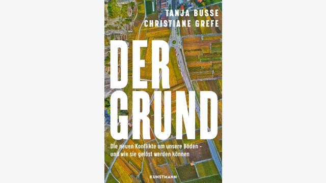 Christiane Grefe, Tanja Busse: Der Grund