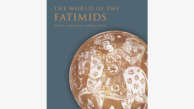 Assadullah Souren Melikian-Chirvani (Hg.): The World of the Fatimids