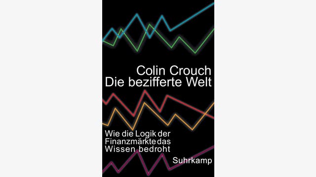 Colin Crouch: Die bezifferte Welt