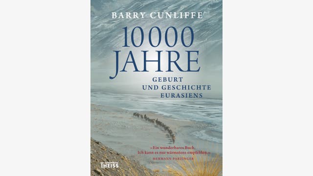 Barry Cunliffe: 10000 Jahre