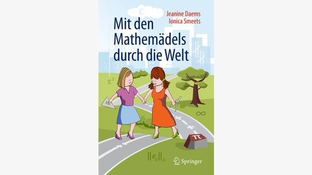Jeanine Daems, Ionica Smeets: Mit den Mathemädels durch die Welt