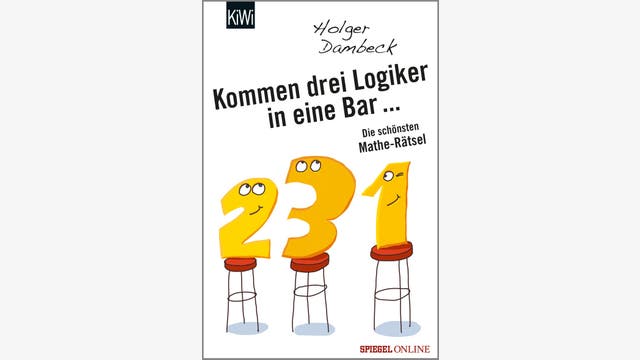 Holger Dambeck: Kommen drei Logiker in eine Bar