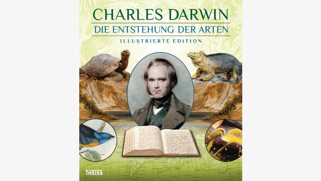 Charles Darwin: Die Entstehung der Arten