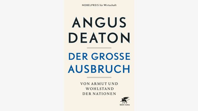 Angus Deaton: Der Grosse Ausbruch