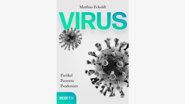 Matthias Eckoldt: Virus