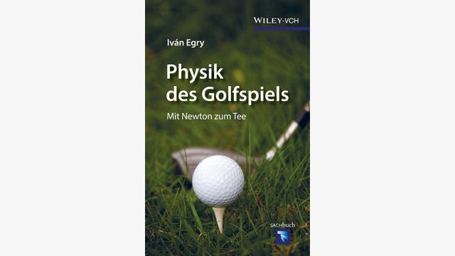 Iván Egry: Physik des Golfspiels