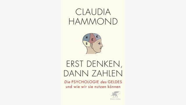 Claudia Hammond: Erst denken, dann zahlen