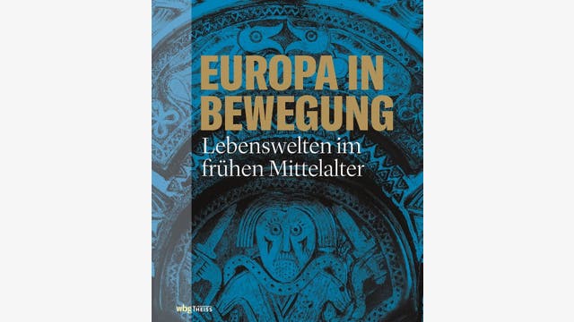 Gabriele Uelsberg (Hg.): Europa in Bewegung